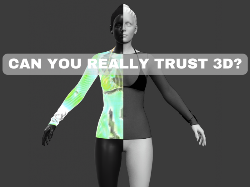 Can You Really Trust 3D Fashion Design?